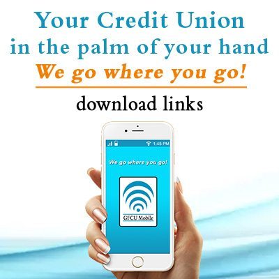 Your Credit Union in the Palm of Your Hand. With our mobile banking app, we go where you go! Click for download links and instructions.